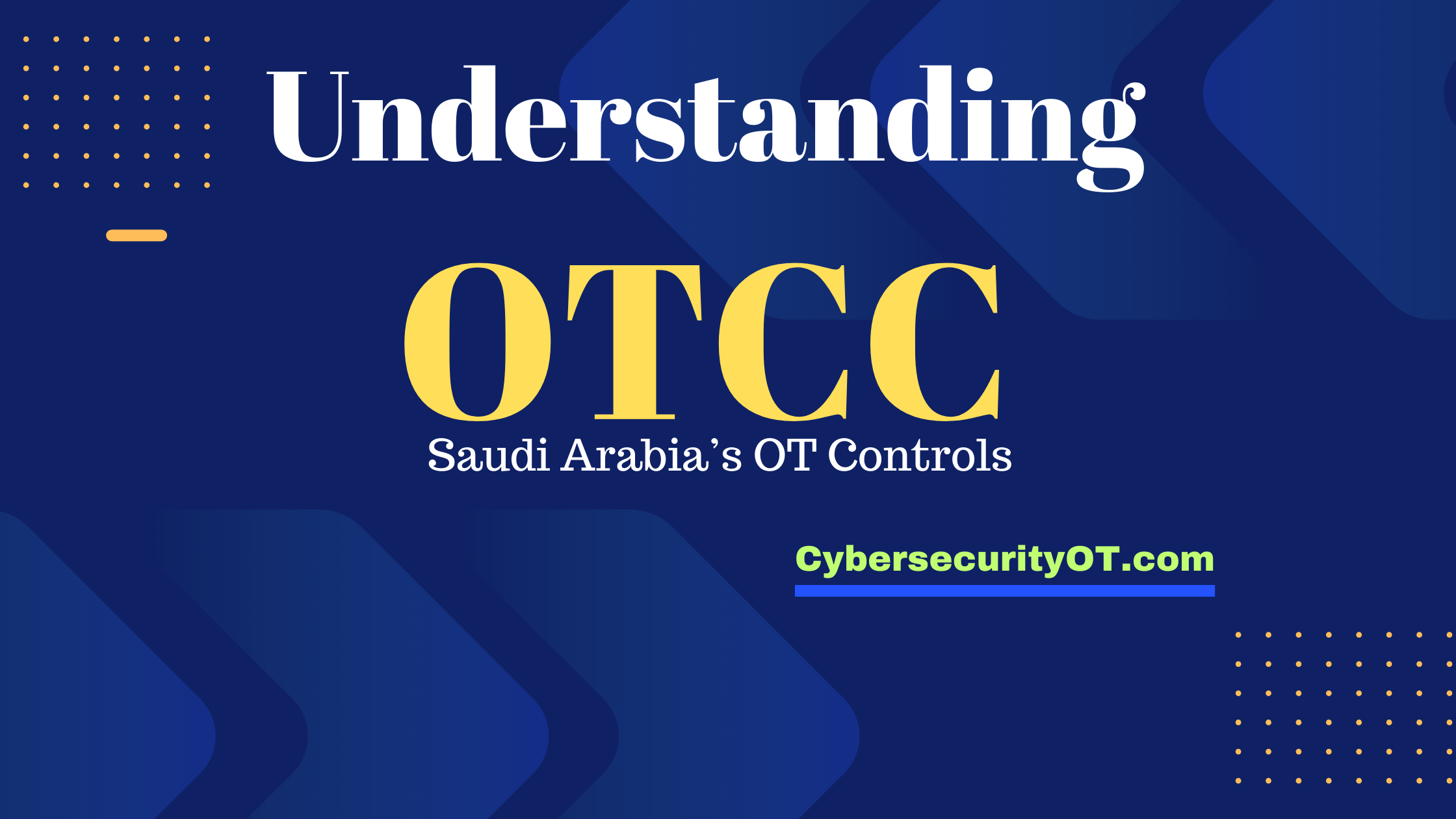 Understanding OTCC - Saudi Arabia ICS OT Framework